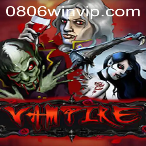 The Thrilling World of 'Vampire': An In-Depth Look into the Game with 0806win
